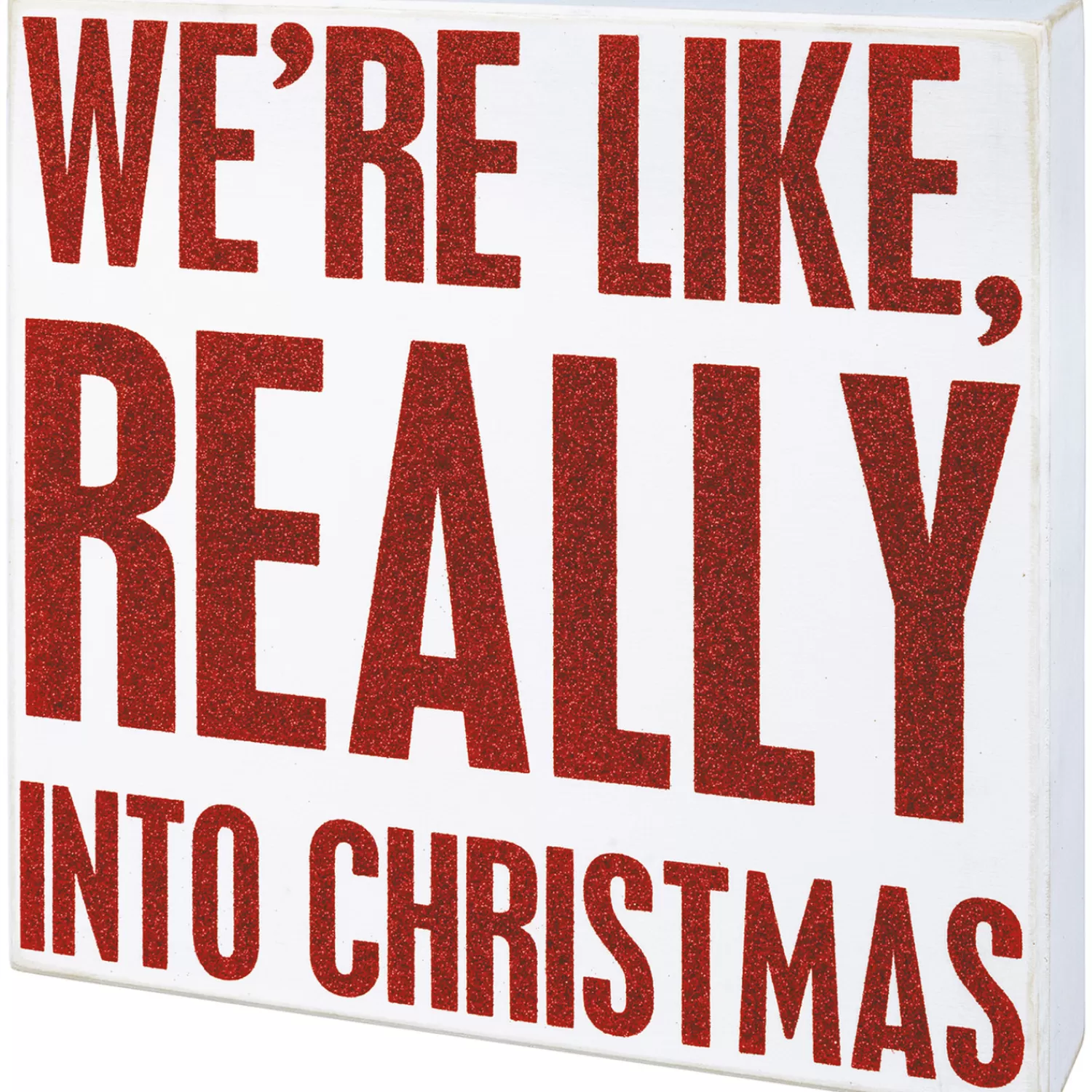 The Jolly Christmas Shop Classic Carols | Tinsel Town | Primitives By Kathy 10" We're Like Really Into Christmas Big Box Sign 110139