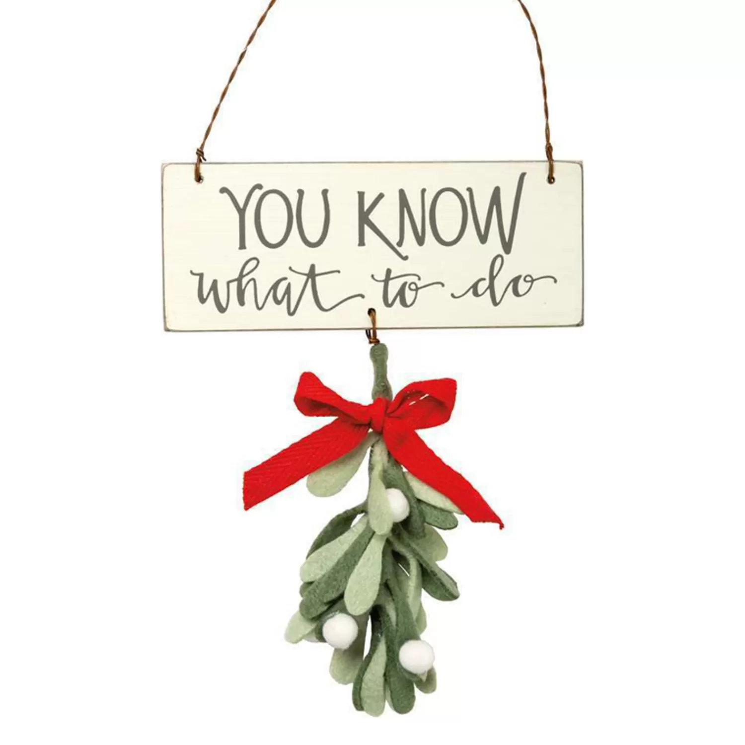 The Jolly Christmas Shop Heartfelt Holiday | Tinsel Town | Primitives By Kathy 5" You Know What To Do Felt Mistletoe Christmas Ornament 102924